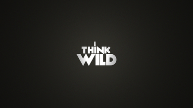 I Think Wild Saying Photo