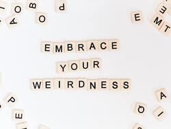 Embrace Your Weirdness Saying